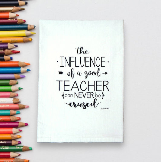 Influence of a Good Teacher is Never Erased Tea Towel