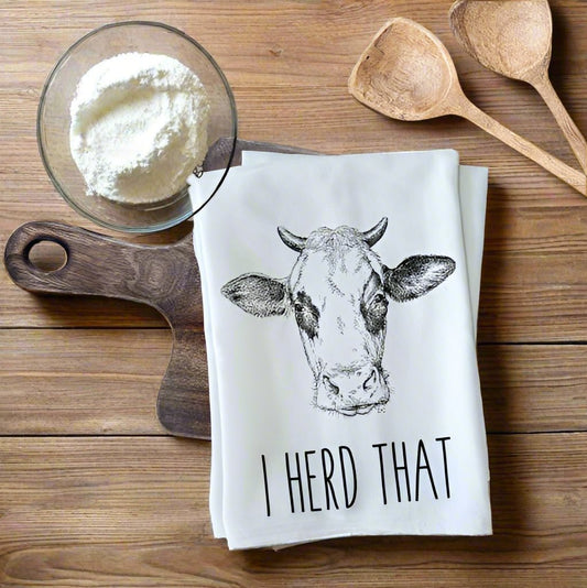 I Herd That - Old Fashioned Flour Sack Towel