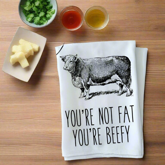 You're Beefy - Old Fashioned Flour Sack Towel