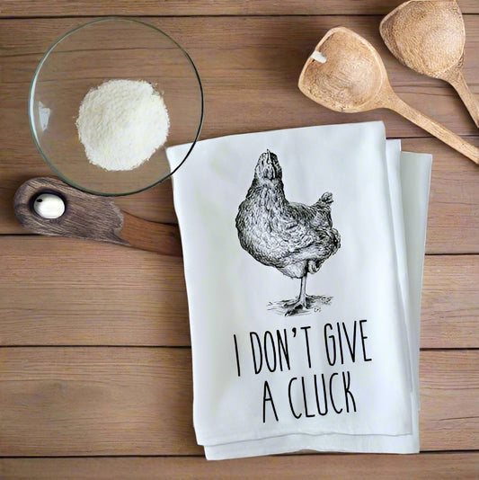 Don't Give a Cluck - Old Fashioned Flour Sack Towel